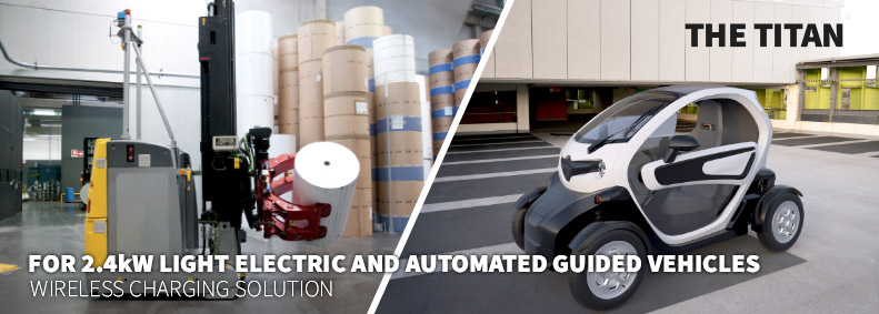 2.4kW Titan Wireless Charging for LEVs and AGV's