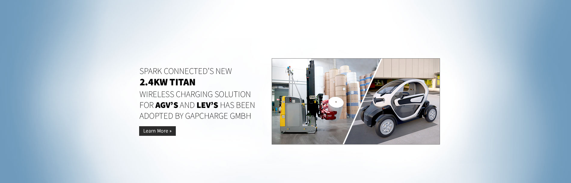 Press Release – Spark Connected’s New 2.4kW Titan Wireless Charging Solution for AGV’s and LEV’s adopted by gapcharge GmbH